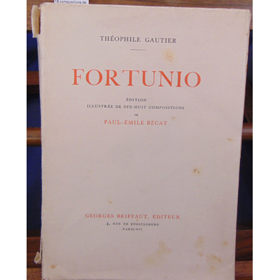 Gautier  : Fortunio. Illustrée de 18 compositions de Paule-Emile Bécat...