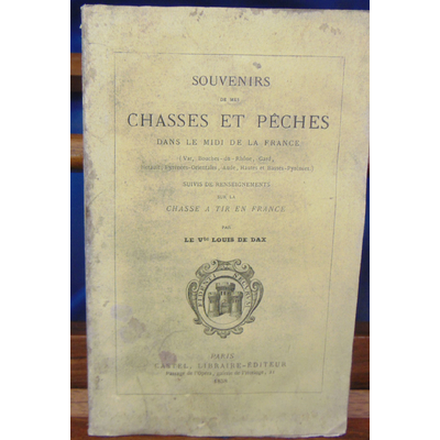 Dax  : Souvenirs de mes chasses et pêches dans le midi de la France...