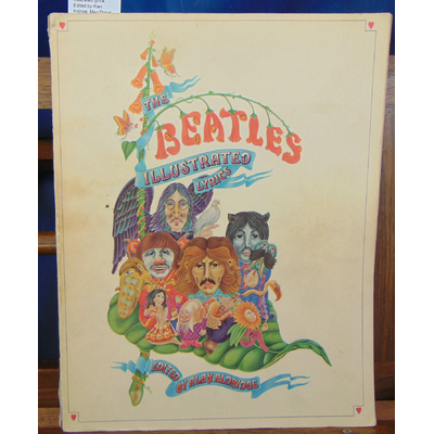 : The Beatles illustrated lyrics. Edited by Alan Aldrige. Mac Donal. Unit 75. London. 1969...