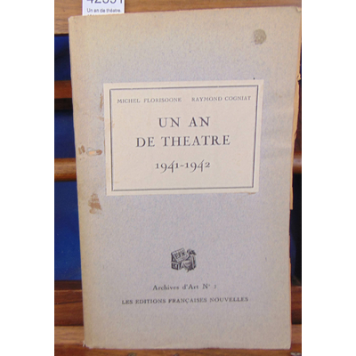 Florisoone  : Un an de théatre. 1941-1942....