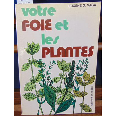 Vaga  : Votre foie et les plantes...