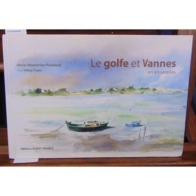Flambard  : Le golfe de Vannes an aquarelles...