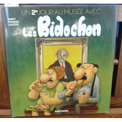 Binet  : Un jour au musée avec les Bidochon. T. 02...