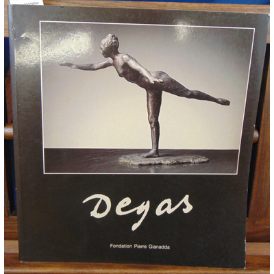 Pickvance  : Degas fondation gianadda...