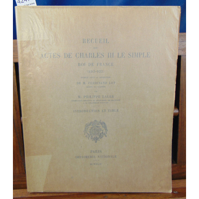 Lot  : Recueil des actes de Charles III le simple. introduction et table...
