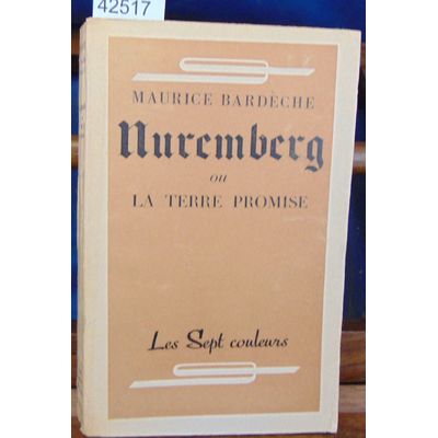 Bardèche  : Nuremberg ou la terre promise...