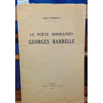 Grimaud  : Le poète rhodanien Georges Barrelle...