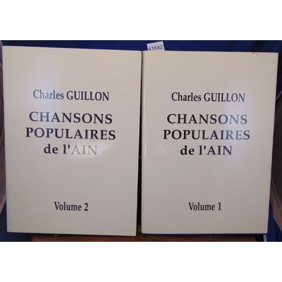 Guillon  : Chansons populaires de l'Ain. volumes 1 et 2...