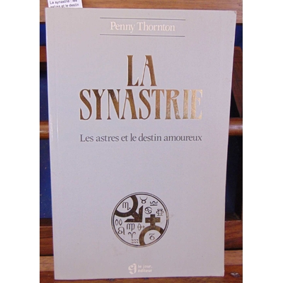 Thornton  : La synastrie : les astres et le destin amoureux...
