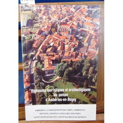 Collectif  : Richesses touristiques et archéologiques du canton d'Ambérieu-en-Bugey...