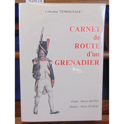 Boyer  : Carnet de route d'un grenadier, d'après un manuscrit original...