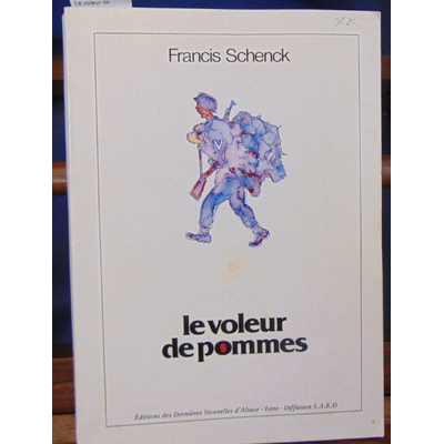 Schenck  : Le voleur de pomme.  (Témoingnage, vécu, soldat Alsace)...