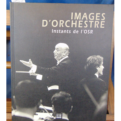 Ferrazzini  : Images d'orchestre. Instants de l'OSR...