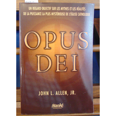 Allen  : OPus Dei - Un regard objectif sur les mythes et les réalités puissance mystérieuse église catholique.