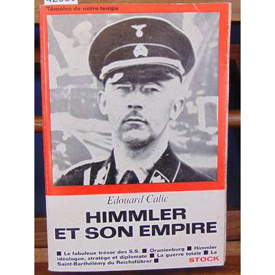 Calic  : Himmler et son empire...