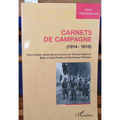 Chennebenoist  : Carnets de campagne (1914-1918)...