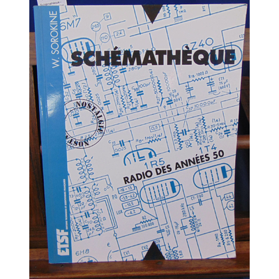 Sorokine  : Schémathèque - Radio des années 50...