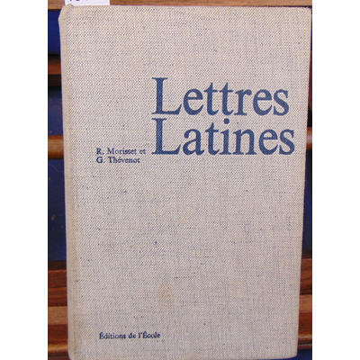 Morisset  : Lettres latines...