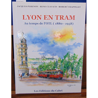 Peron  : Lyon en Tram au Temps de l'Otl...