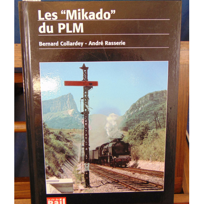 Collardey  : Les Mikado du PLM...