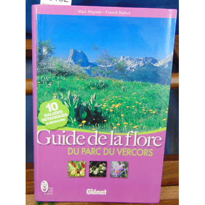 Regnier  : Guide de la flore du Parc du Vercors...
