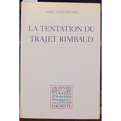 cholodenko  : la tentation du trajet Rimbaud...