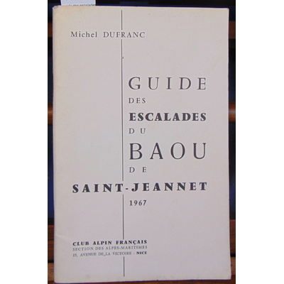 Dufranc  : guide des escalades du Baou de Saint-Jeannet...