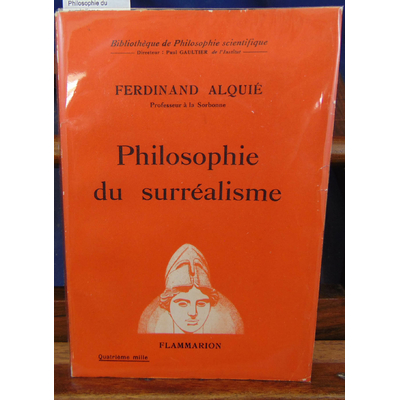 Alquié  : Philosophie du surréalisme...