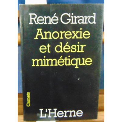 Girard  : anorexie et desir mimetique...