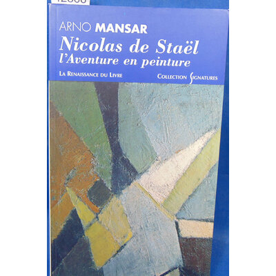 Mansar  : Nicolas de Stael. L'aventure en peinture...