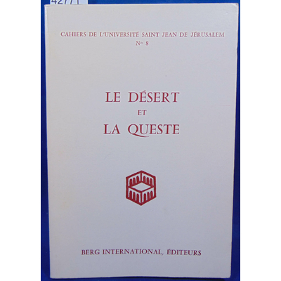 : Le désert et la queste (colloque université saint-jean-de-jérusalem )...