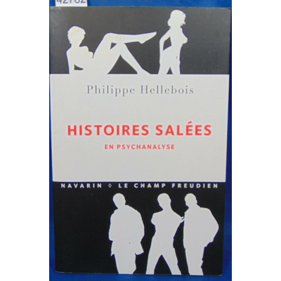 Hellebois  : Histoires salées en psychanalyse...