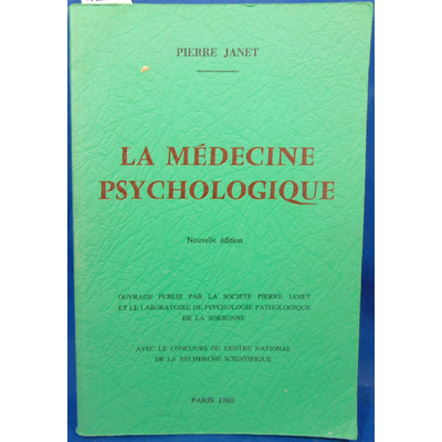 Janet  : La médecine psychologique...