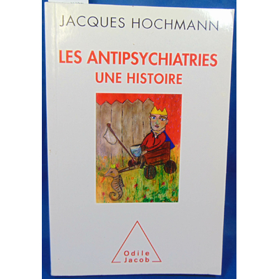 Hochmann  : Les Antipsychiatries: Une Histoire...
