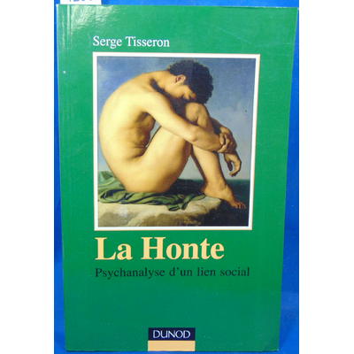Tisseron  : La Honte. Psychanalyse d'un lien social...