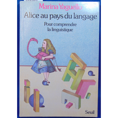 Yaguello  : Alice au pays du langage. Pour comprendre la linguistique...