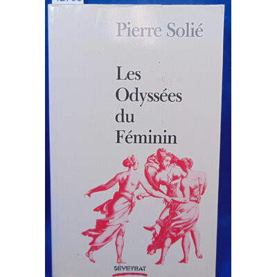 Solié  : Les odyssées du féminin...