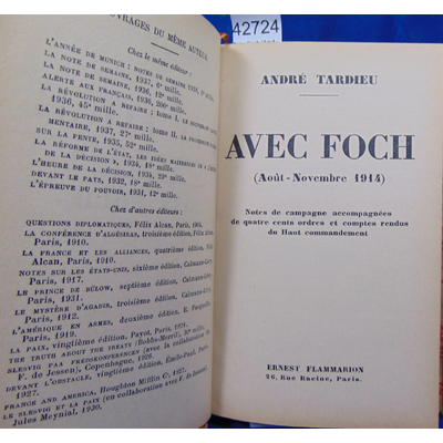 Tardieu  : Avec Foch (Aout - Novembre 1914)...