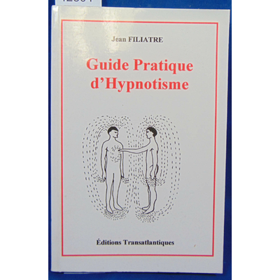 Filiatre  : Guide pratique d'hypnotisme...