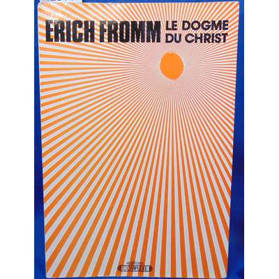 Fromm  : Le dogme du christ...