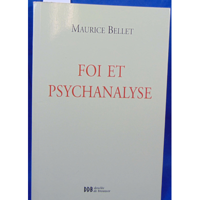 Bellet  : Foi et psychanalyse...