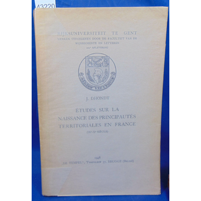 Dhont  : Etudes sur la naissance des principautés territoriales en France...