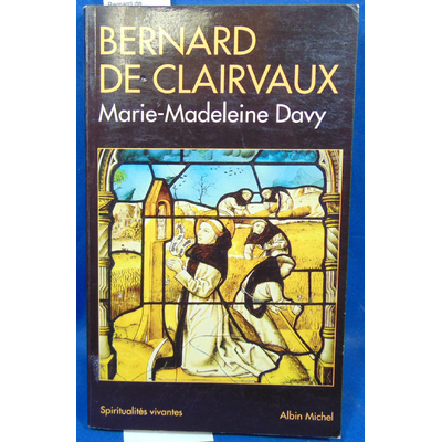 Davy  : Bernard de Clairvaux ...