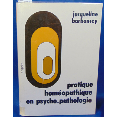 Barbancey  : Pratique homéopathique en psycho-pathologie...