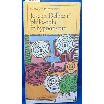 Duyckaerts  : joseph Delboeuf philosophe et hypnotiseur...