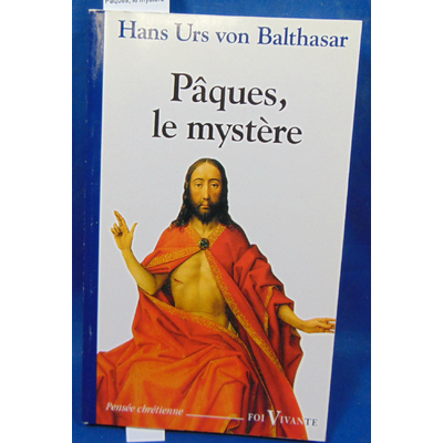 Balthasar  : Pâques, le mystère...