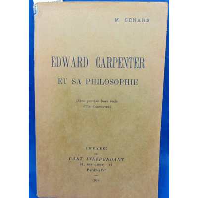 Senard  : Edward Carpenter et sa philosophie...
