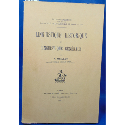 Meillet  : Linguistique historique et linguistique générale...