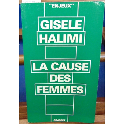 Halimi  : La cause des femmes...