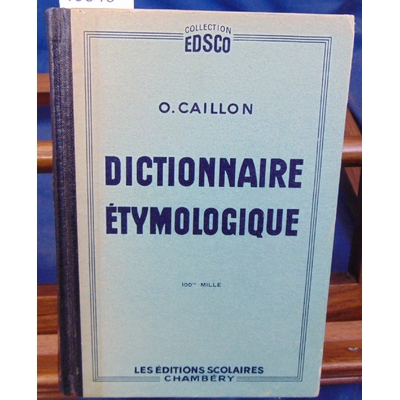 Caillon  : Dictionnaire étymologique...